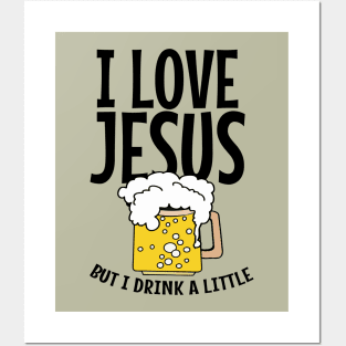 I love Jesus, But I drink A little Posters and Art
